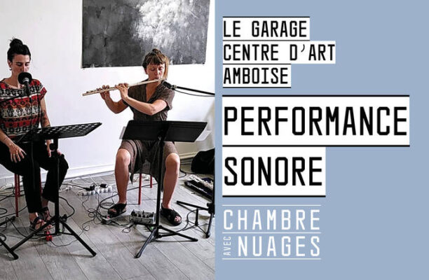 Performance sonore – Exposition « Chambre avec nuages »